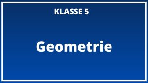 Geometrie Klasse 5 Gymnasium